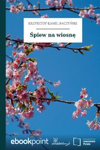 Okładka - Śpiew na wiosnę - Krzysztof Kamil Baczyński
