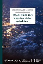 Okładka - (Stąd: niebo jest duże jak niebo południa...) - Krzysztof Kamil Baczyński
