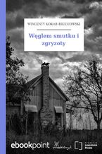 Okładka - Węglem smutku i zgryzoty - Wincenty Korab-Brzozowski