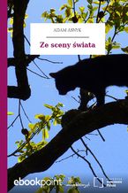Okładka - Ze sceny świata - Adam Asnyk