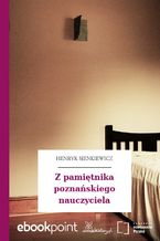 Okładka - Z pamiętnika poznańskiego nauczyciela - Henryk Sienkiewicz