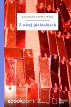 Okładka - Z wizyj piekielnych - Kazimiera Zawistowska