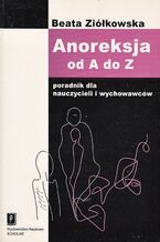 Okładka - Anoreksja od A do Z - Beata Ziółkowska