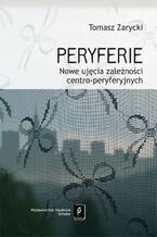 Okładka - Peryferie - Tomasz Zarycki