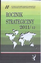 Okładka - Rocznik Strategiczny 2011-12 - Roman Kuźniar, Bolesław Balcerowicz, Agnieszka Bieńczyk-Missala, Paweł J. Borkowski, Anna Dudek, Patrycja Grzebyk, Edward Haliżak, Aleksandra Jarczewska, Tytus Jaskułowski, Piotr R. Kozłowski, Robert Kupiecki, Wiesław Lizak, Marek Madej, Marek Menkiszak, Kamila Pronińska, Andrzej Szeptycki, Marek Tabor, Marcin Terlikowski, Anna Wojciuk