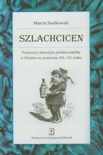 Okładka - Szlachcicen - Marcin Siadkowski