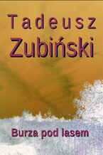 Okładka - Burza pod lasem - Tadeusz Zubiński