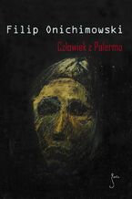 Okładka - Człowiek z Palermo - Filip Onichimowski