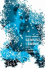 Okładka - Geniusz i świnie - Piotr Lipiński