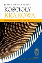 Okładka - Kościoły Krakowa - Józef Szymon Wroński