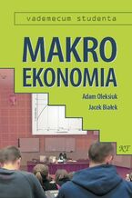 Okładka - Makroekonomia - Adam Oleksiuk, Jacek Białek