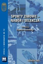 Okładka - Sporty zimowe - nabór i selekcja - Szymon Krasicki