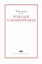 Okładka - Wykłady o Shakespearze - W.H. Auden