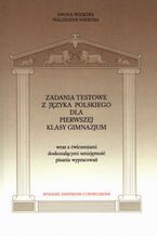 Okładka - Zadania testowe z języka polskiego dla pierwszej klasy gimnazjum - Iwona Wierzba, Waldemar Wierzba