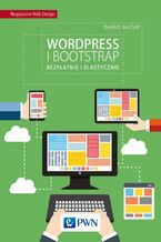 Okładka - WordPress i Bootstrap. Bezpłatnie i elastycznie - Dawid Mazur