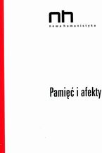 Okładka - Pamięć i afekty - Zofia Budrewicz, Roma Sendyka, Ryszard Nycz