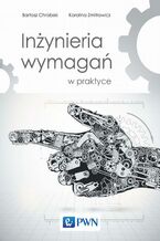 Okładka - Inżynieria wymagań w praktyce - Bartosz Chrabski, Karolina Zmitrowicz
