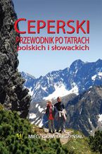 Okładka - Ceperski Przewodnik po Tatrach Polskich i Słowackich - Mieczysław Tarczyński