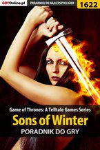Okładka - Game of Thrones - Sons of Winter - poradnik do gry - Jacek "Ramzes" Winkler