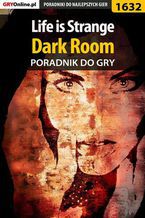 Okładka - Life is Strange - Dark Room - poradnik do gry - Jacek "Ramzes" Winkler