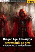 Okładka - Dragon Age: Inkwizycja - przewodnik po grze - Jacek "Stranger" Hałas, Patrick "Yxu" Homa