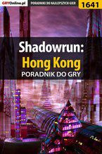 Okładka - Shadowrun: Hong Kong - poradnik do gry - Patrick "Yxu" Homa