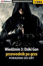 Okładka - Wiedźmin 3: Dziki Gon - przewodnik po grze - Jacek "Stranger" Hałas