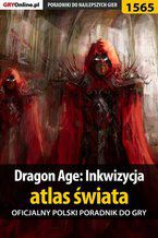 Okładka - Dragon Age: Inkwizycja - atlas świata - Jacek "Stranger" Hałas, Patrick "Yxu" Homa