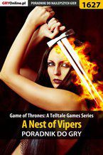Okładka - Game of Thrones - A Nest of Vipers - poradnik do gry - Jacek "Ramzes" Winkler