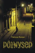 Okładka - Półwysep - Patrycja Roman