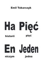 Okładka - Ha Pięć En Jeden - Emil Tokarczyk