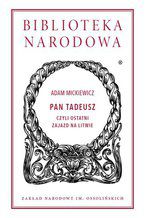 Okładka - Pan Tadeusz, czyli ostatni zajazd na Litwie - Adam Mickiewicz