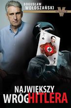 Okładka - Największy wróg Hitlera - Bogusław Wołoszański