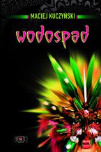 Okładka - Wodospad - Maciej Kuczyński