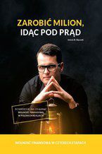 Okładka - Zarobić Milion idąc pod prąd - Jakub B. Bączek