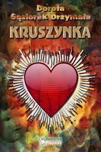 Okładka - Kruszynka - Dorota Gąsiorek Drzymała