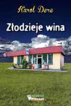 Okładka - Złodzieje wina - Karol Dere