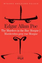 Okładka - The Murders in the Rue Morgue. Morderstwa przy rue Morgue - Edgar Allan Poe