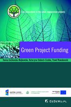 Okładka - Green Project Funding - Hanna Godlewska Majkowska, Katarzyna Sobiech Grabka