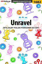 Okładka - Unravel -  poradnik do gry - Patrick "Yxu" Homa