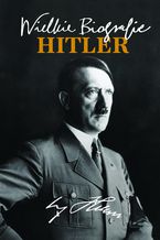 Okładka - Hitler. Wielkie Biografie - Katarzyna Fiołka