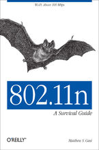 Okładka - 802.11n: A Survival Guide. Wi-Fi Above 100 Mbps - Matthew S. Gast