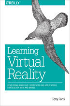 Okładka - Learning Virtual Reality. Developing Immersive Experiences and Applications for Desktop, Web, and Mobile - Tony Parisi
