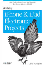 Okładka - Building iPhone and iPad Electronic Projects. Real-World Arduino, Sensor, and Bluetooth Low Energy Apps in techBASIC - Mike Westerfield