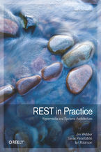 Okładka - REST in Practice. Hypermedia and Systems Architecture - Jim Webber, Savas Parastatidis, Ian Robinson