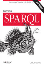 Okładka - Learning SPARQL. Querying and Updating with SPARQL 1.1. 2nd Edition - Bob DuCharme