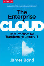 Okładka - The Enterprise Cloud. Best Practices for Transforming Legacy IT - James Bond