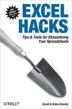 Okładka - Excel Hacks. Tips & Tools for Streamlining Your Spreadsheets. 2nd Edition - David Hawley, Raina Hawley