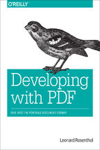 Okładka - Developing with PDF. Dive Into the Portable Document Format - Leonard Rosenthol