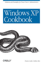 Okładka - Windows XP Cookbook. Solutions and Examples for Power Users & Administrators - Robbie Allen, Preston Gralla
